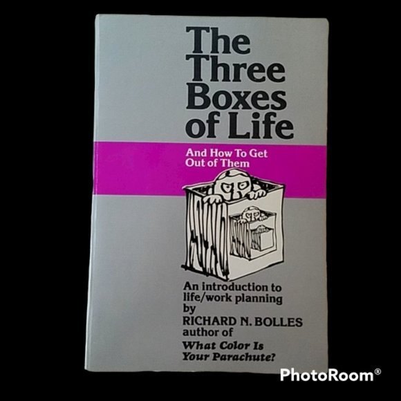 Other - The Three Boxes Of Life How To Get Out Of ThemBy Richard Bolles